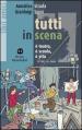 Tutti in scena. È teatro, è scuola, è vita