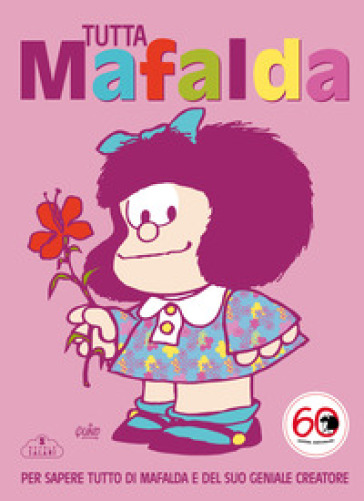 Tutto Mafalda. Nuova ediz. - Quino