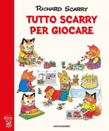 Tutto Scarry per giocare. Giochiamo con Richard Scarry. Ediz. a colori - Richard Scarry