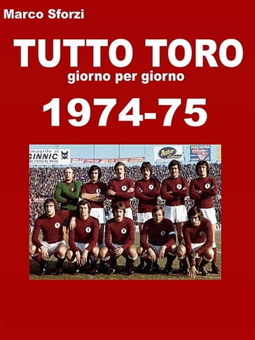 Tutto Toro 1974-75 - Marco Sforzi