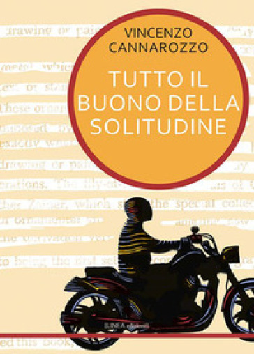 Tutto il buono della solitudine - Vincenzo Cannarozzo