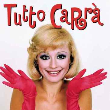 Tutto carra' - Raffaella Carra