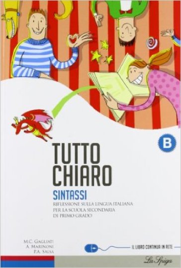 Tutto chiaro. Vol. B. Per la Scuola media. Con espansione online - Anna Marinoni - M. Clara Gagliati - Piera A. Salsa