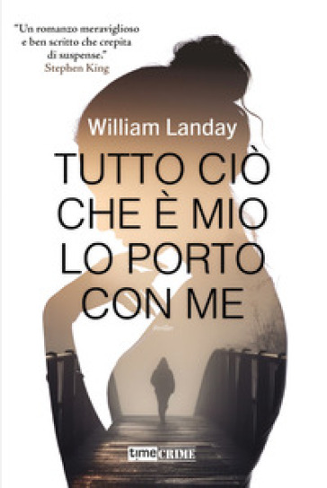 Tutto ciò che è mio lo porto con me - William Landay