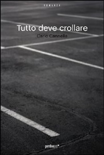 Tutto deve crollare - Carlo Cannella