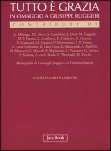 Tutto è grazia. In omaggio a Giuseppe Ruggieri