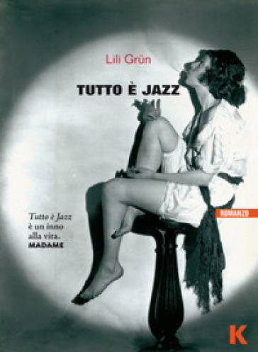 Tutto è jazz - Lili Grun