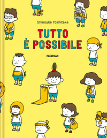 Tutto è possibile. Ediz. a colori - Shinsuke Yoshitake