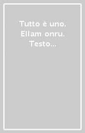 Tutto è uno. Ellam onru. Testo indiano anonimo del XIX secolo. Insegnamento dell