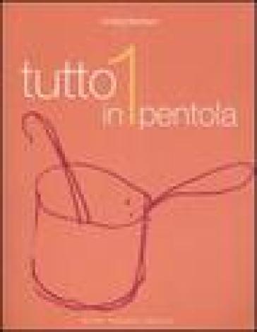 Tutto in 1 pentola - Lindsey Bareham