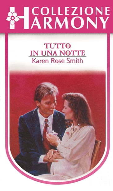 Tutto in una notte - Karen Rose Smith