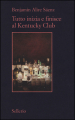 Tutto inizia e finisce al Kentucky Club