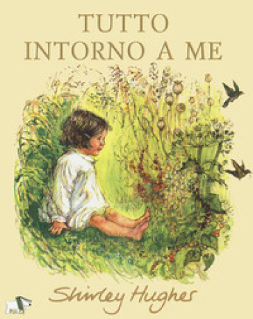 Tutto intorno a me - Shirley Hughes