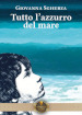 Tutto l azzurro del mare