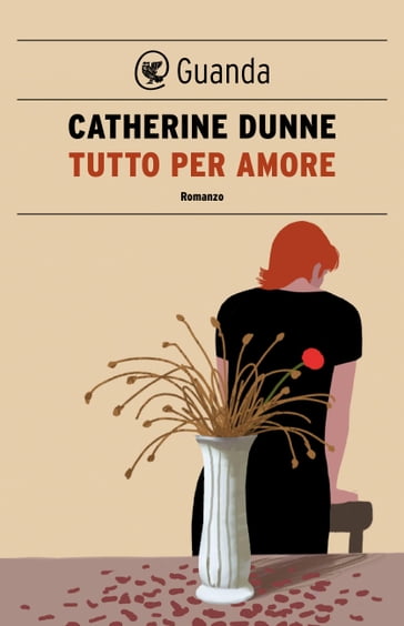 Tutto per amore - Catherine Dunne