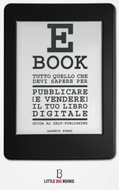 Tutto quello che devi sapere per pubblicare (e vendere) il tuo e-book - guida al self-publishing