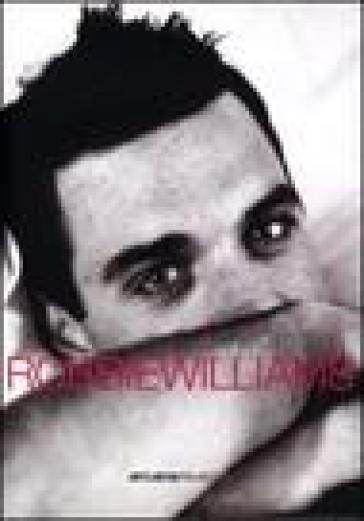 Tutto su di me - Robbie Williams - Mark McCrum