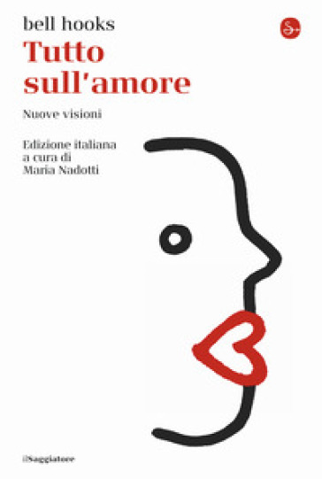 Tutto sull'amore. Nuove visioni - bell hooks