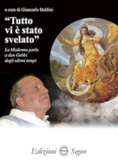 «Tutto vi è stato svelato». La Madonna parla a don Gobbi degli ultimi tempi