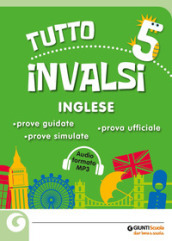 Tuttoinvalsi inglese 2019. Per la 5ª classe elementare