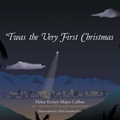  Twas the Very First Christmas