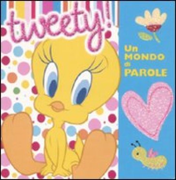 Tweety. Un mondo di parole