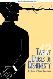 Twelve Causes of Dishonesty