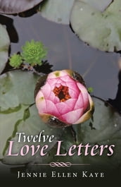 Twelve Love Letters