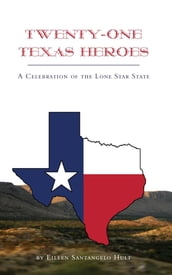 Twenty-One Texas Heroes