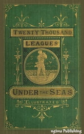 Twenty Thousand Leagues Under the Sea (Illustrated + Audiobook Download Link + Active TOC)