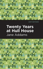 Twenty Years at Hull-House