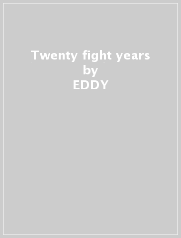 Twenty fight years - EDDY & THE BACKFIRES