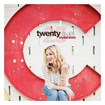 Twenty-five - Crystal Lewis