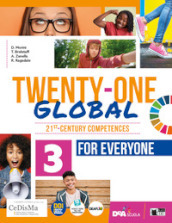 Twenty-one global. With Student s book for everyone. Per la Scuola media. Con e-book. Con espansione online. Vol. 3