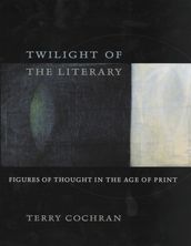 Twilight of the Literary