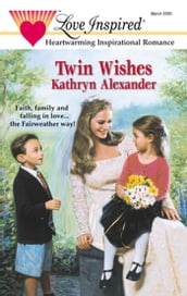 Twin Wishes (Fairweather, Book 2) (Mills & Boon Love Inspired)
