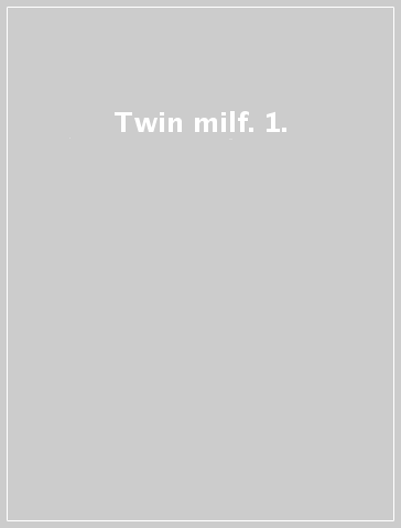 Twin milf. 1.