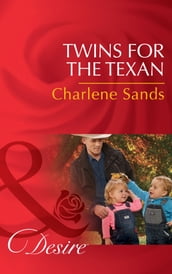 Twins For The Texan (Mills & Boon Desire) (Billionaires and Babies, Book 70)