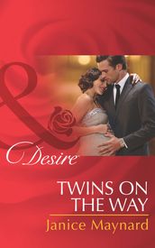 Twins On The Way (Mills & Boon Desire) (The Kavanaghs of Silver Glen, Book 4)