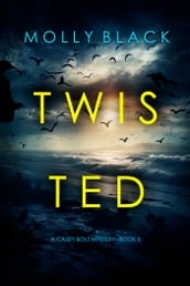 Twisted (A Casey Bolt FBI Suspense ThrillerBook Five)