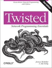 Twisted Network Programming Essentials