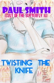 Twisting the Knife (Cult of the Butterfly 10)
