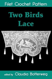 Two Birds Lace Filet Crochet Pattern