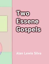 Two Essene Gospels