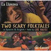 Two Scary Folktales in Spanish & English