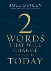 Two Words That Will Change Your Life Today