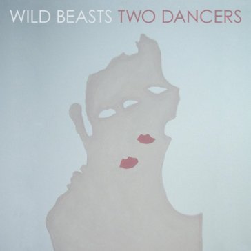 Two dancers - Wild Beasts