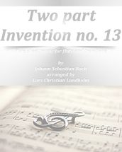 Two part Invention no. 13 Pure sheet music for flute and trombone by Johann Sebastian Bach arranged by Lars Christian Lundholm