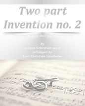 Two part Invention no. 2 Pure sheet music duet for 2 trombones by Johann Sebastian Bach arranged by Lars Christian Lundholm