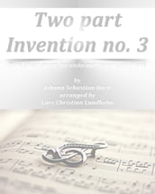 Two part Invention no. 3 Pure sheet music for viola and tenor saxophone by Johann Sebastian Bach arranged by Lars Christian Lundholm